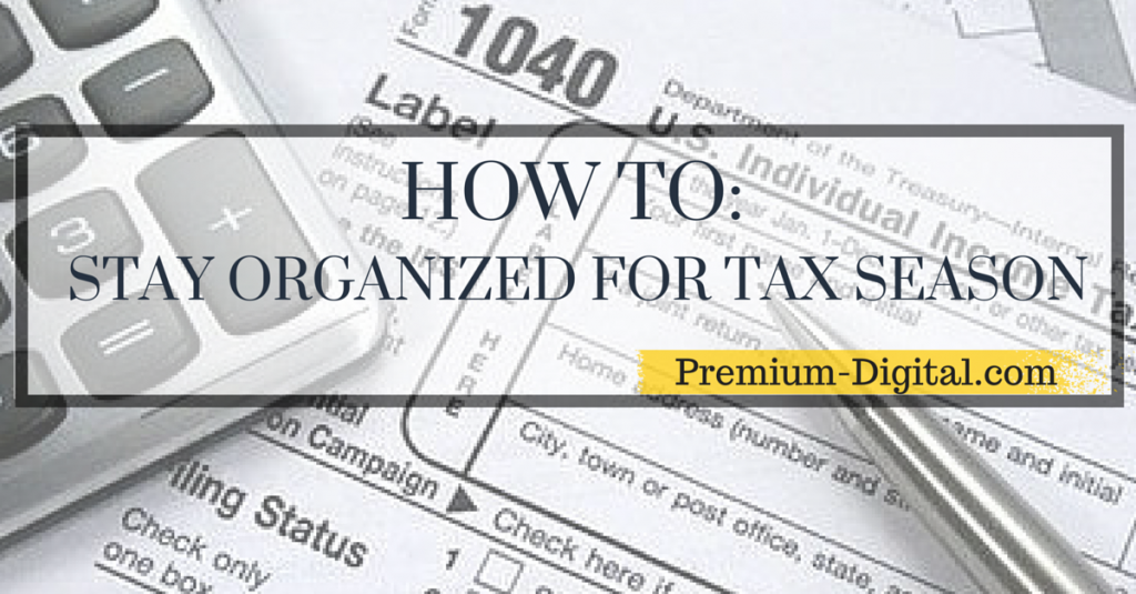 How To Stay Organized For Tax Season