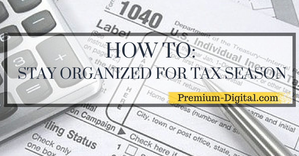 How To Stay Organized For Tax Season