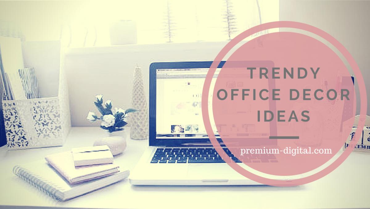 Trendy Office Decor Ideas